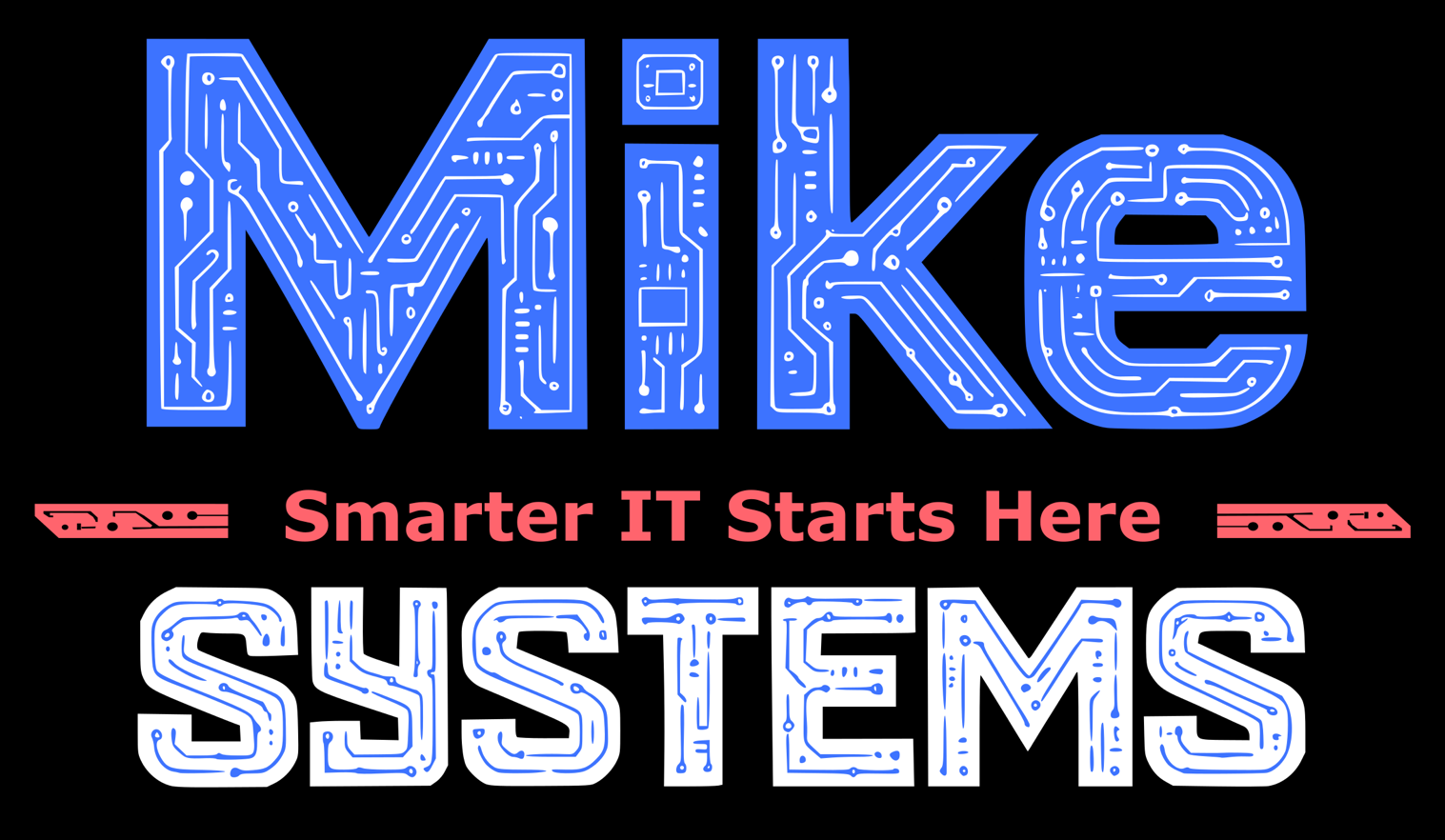 MikeSystems | Smarter IT Starts Here